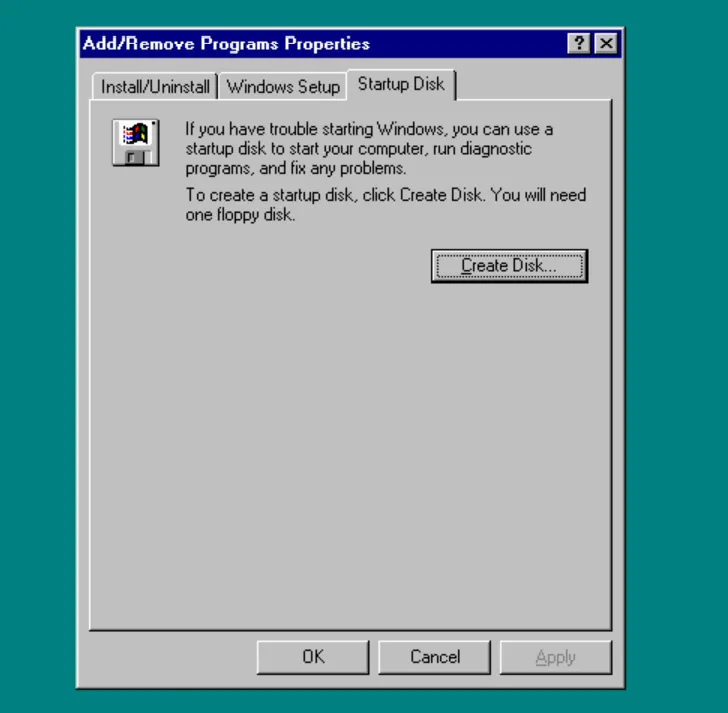 Do you still have your Windows 95 startup disk stored in a safe place? Just in case? 🤣